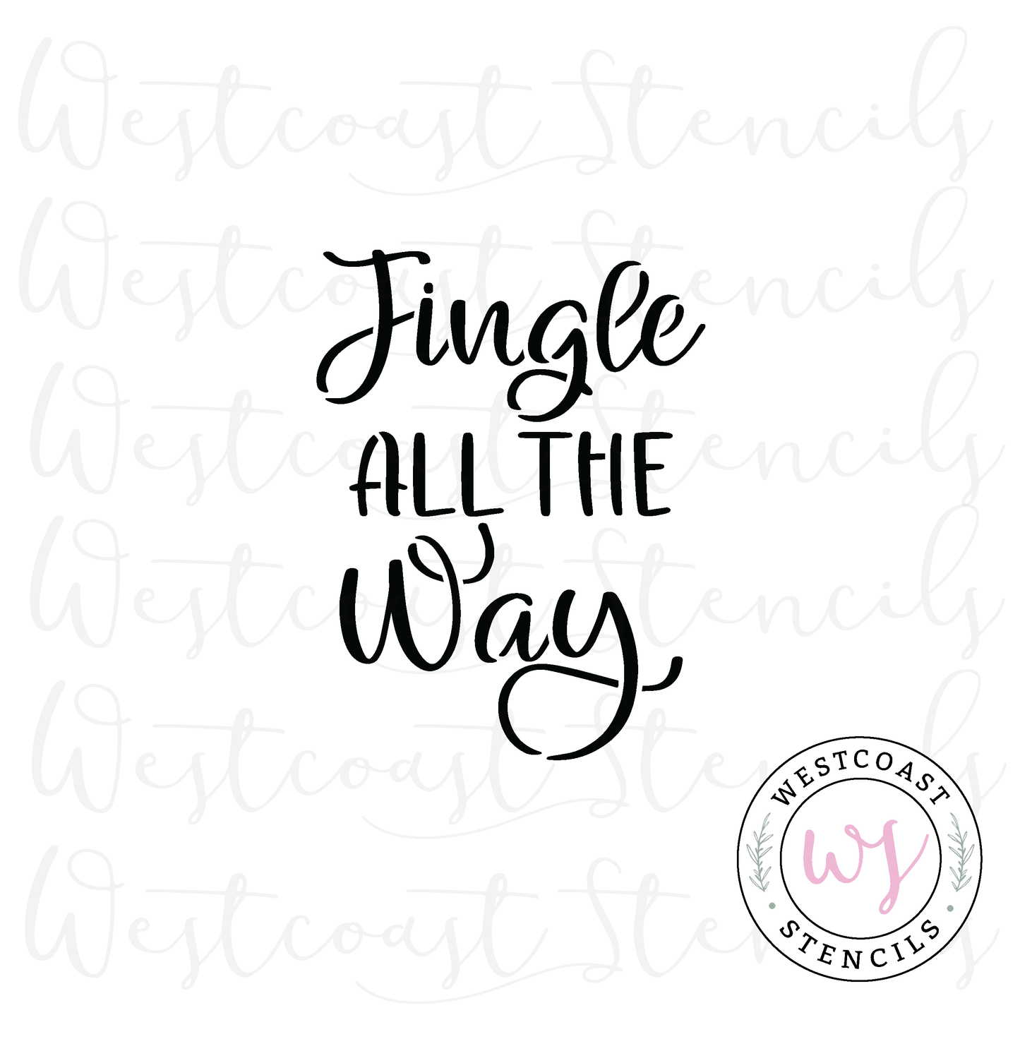 Jingle All The Way Stencil - SALE