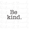Be Kind Stencil