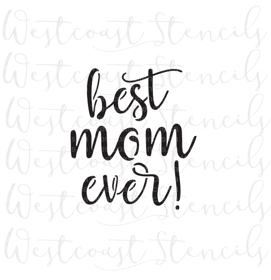 Best Mom Ever Stencil