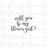 Will You Be My Flower Girl Stencil