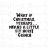 What If Christmas Perhaps Stencil