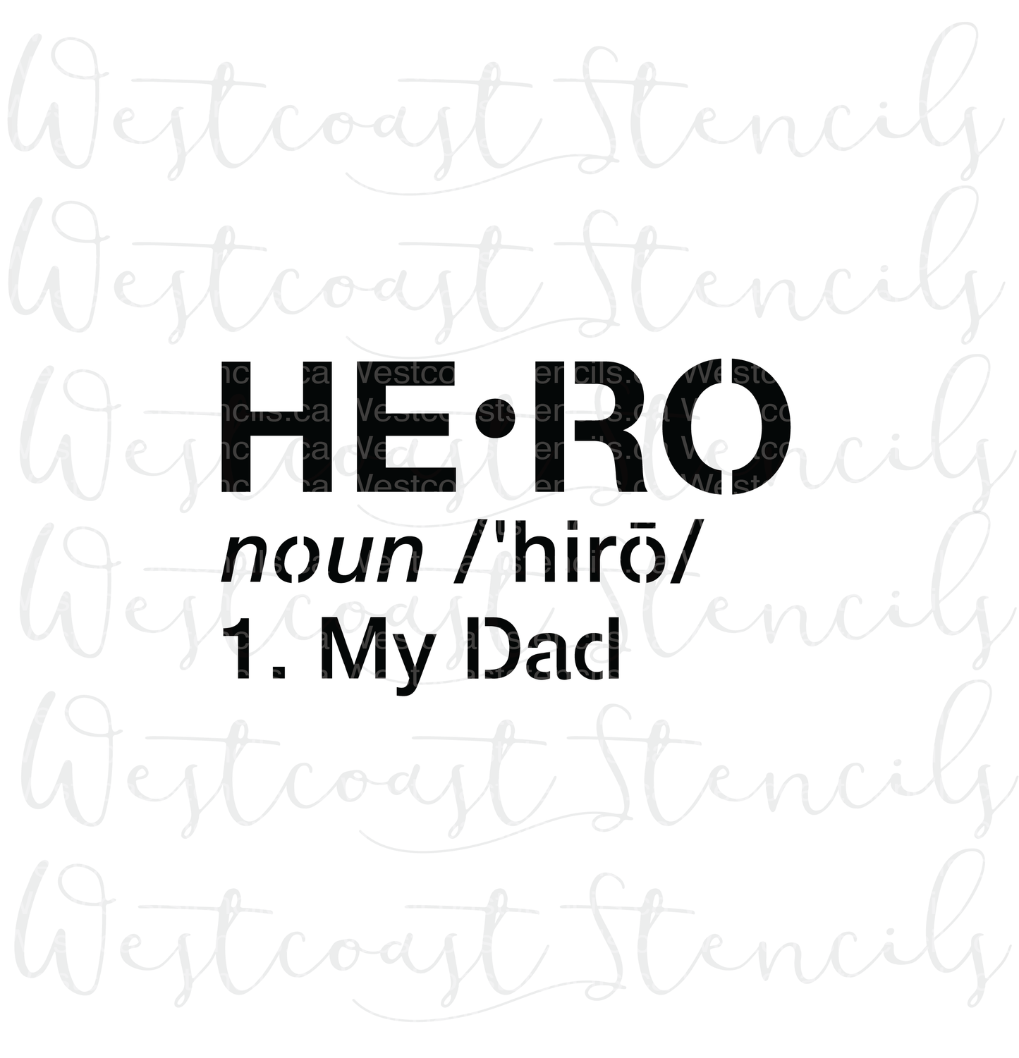 Hero My Dad Stencil