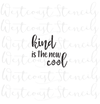 Kind Is The New Cool Stencil