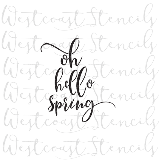 Oh Hello Spring Stencil