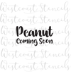 Peanut Coming Soon
