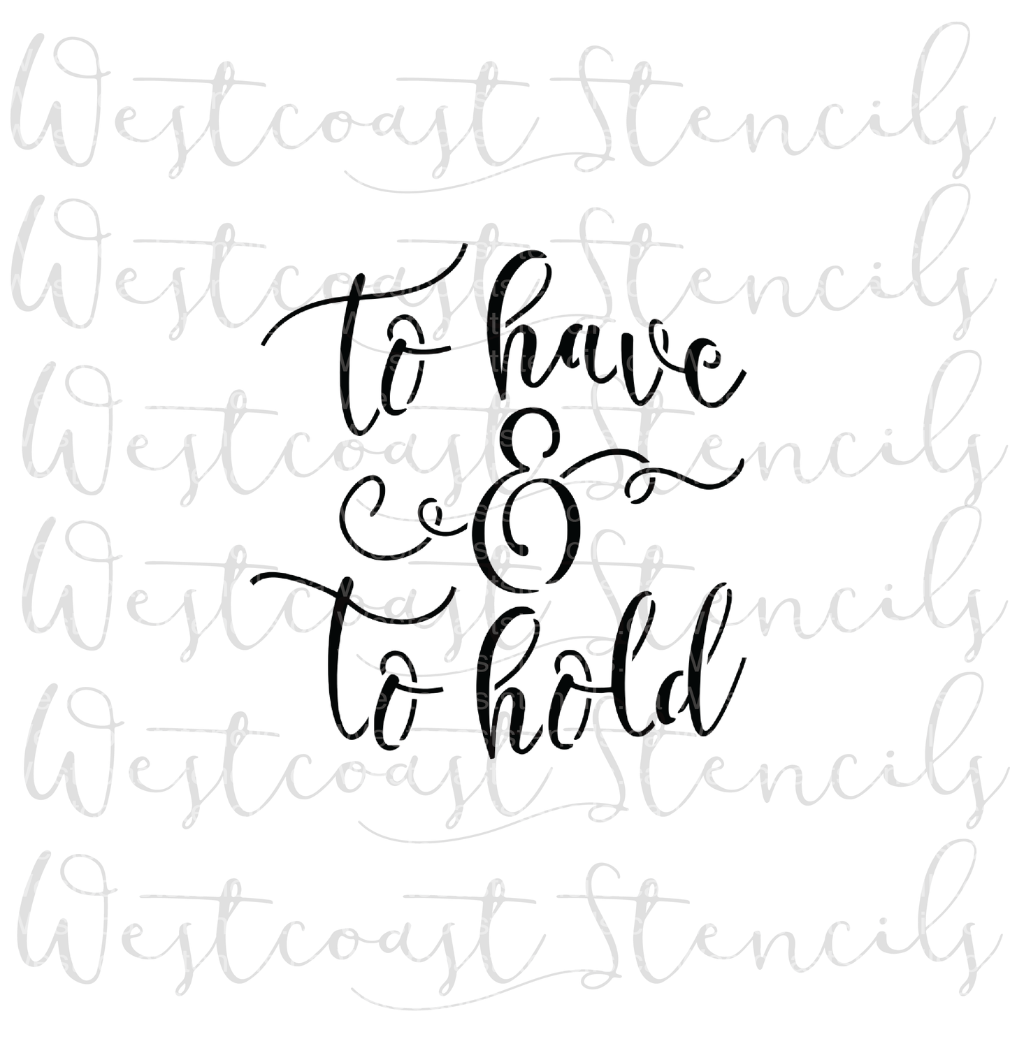 To Have and To Hold Stencil