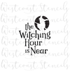 The Witching Hour is Near Stencil