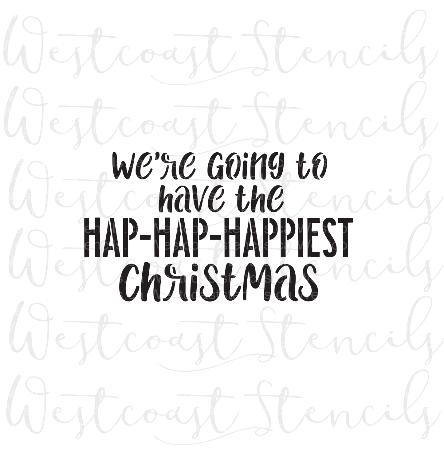 Hap-hap-happiest Christmas Stencil