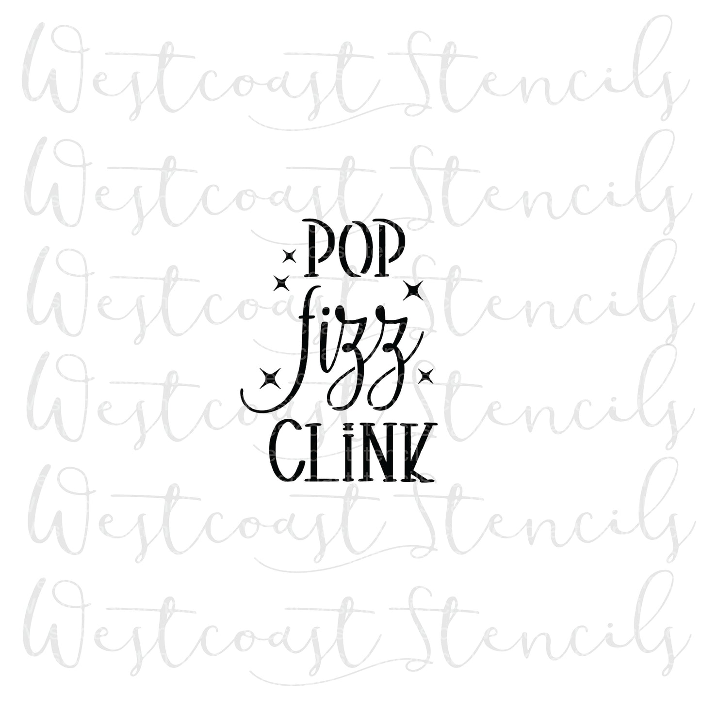 Pop Fizz Clink Stencil