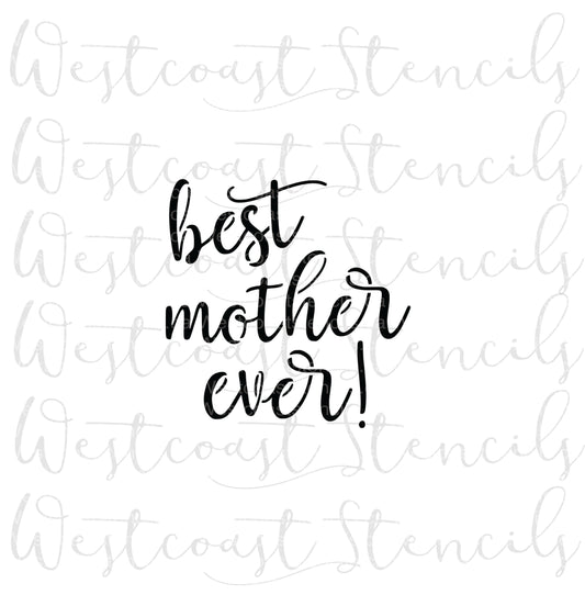 Best Mother Ever Stencil