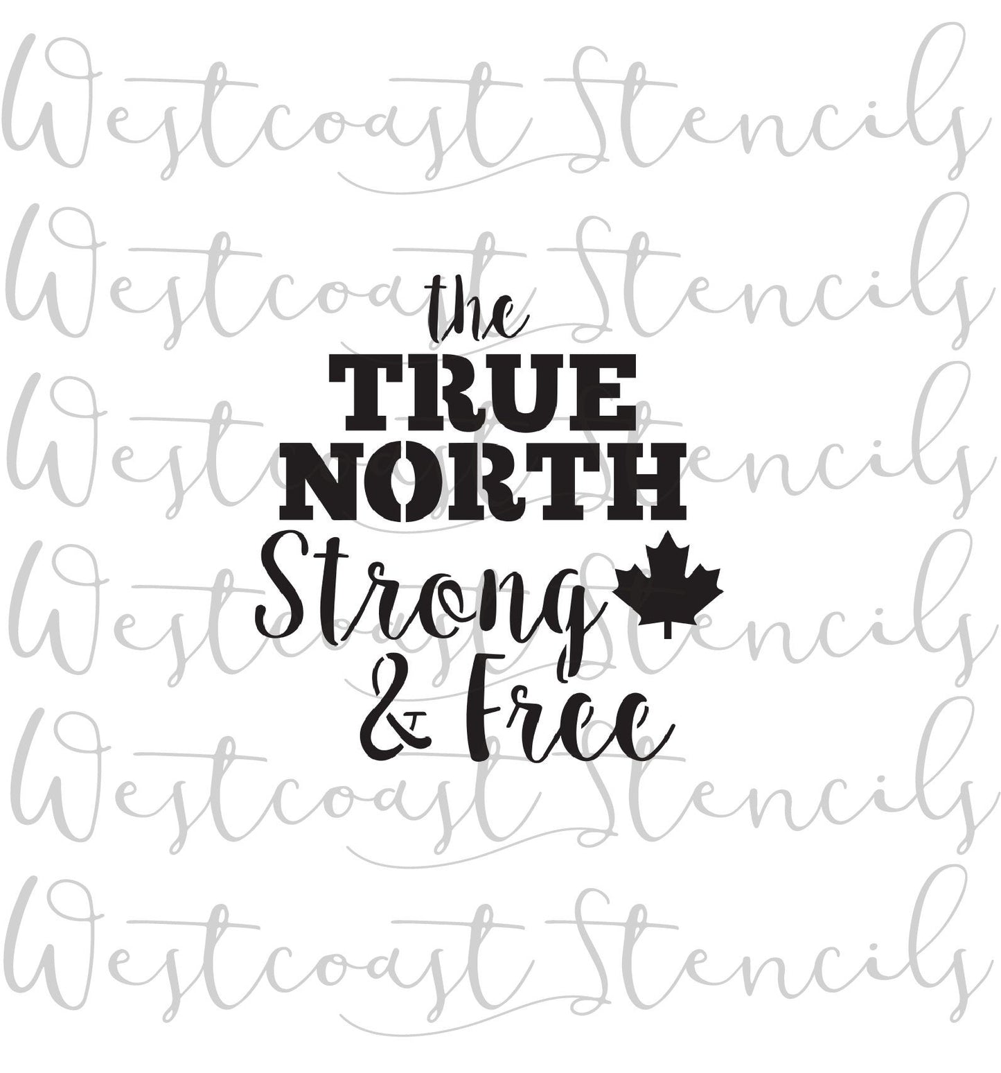 True North Strong & Free Stencil