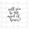 Will You Be My Maid of Honor Stencil, American