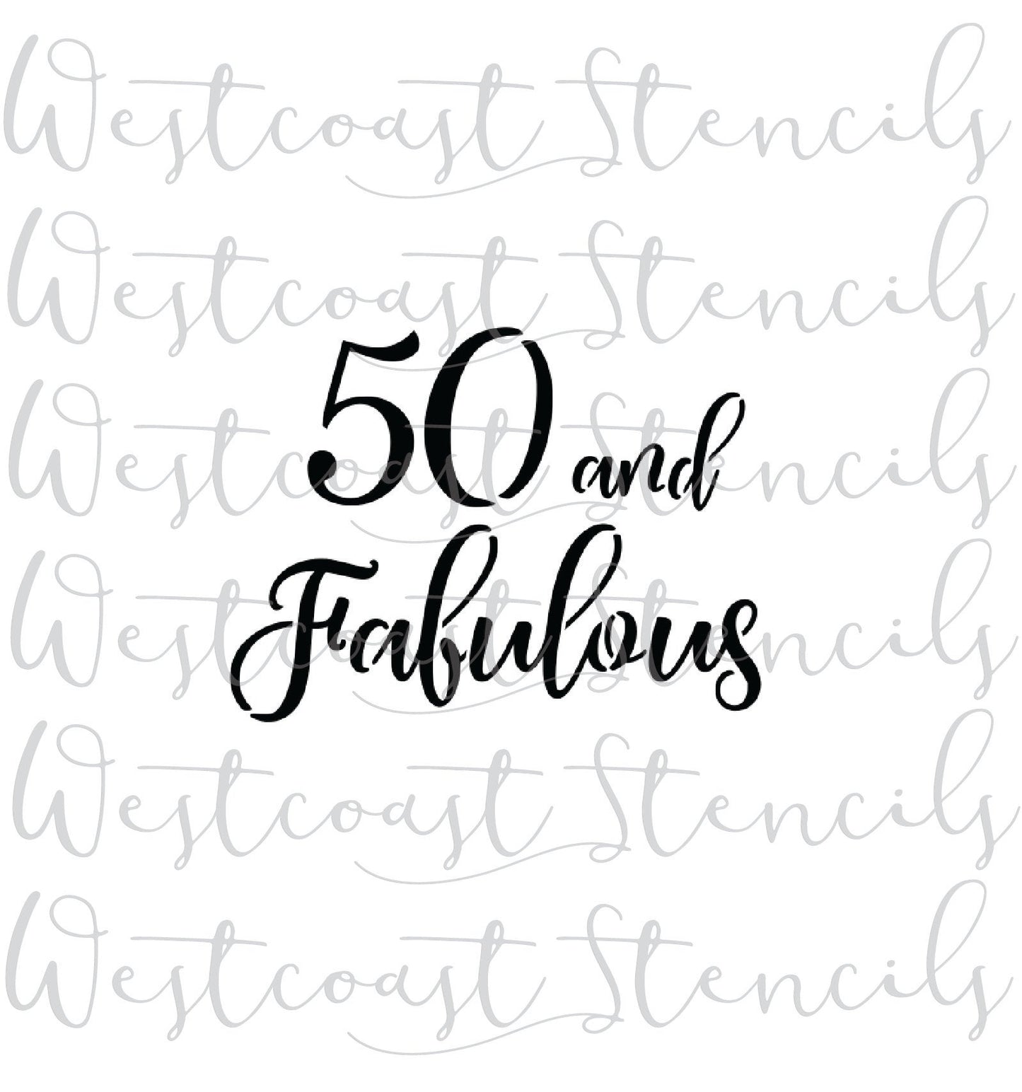 50 and Fabulous Stencil